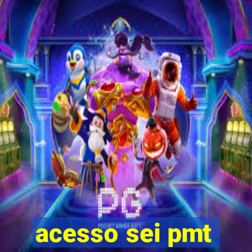 acesso sei pmt